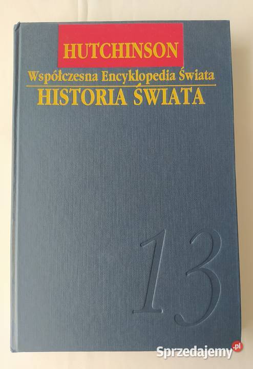 Encyklopedia Hutchinsona HISTORIA ŚWIATA tom 13 encyklopedie, słowniki, leksykony Hajnówka
