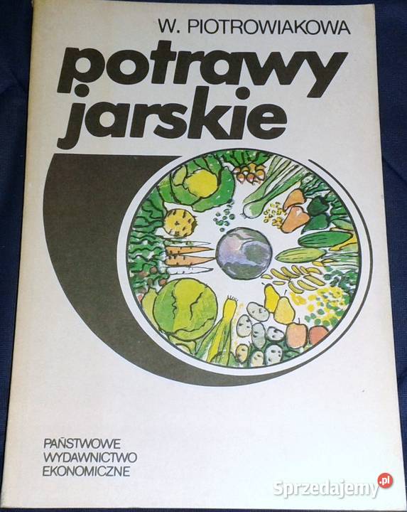 Potrawy jarskie Wanda Piotrowiakowa Chełm