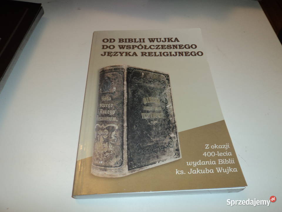 biblii Wujka do współczesnego języka Nowy Sącz sprzedam