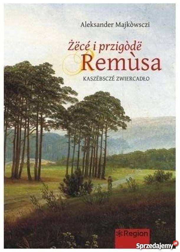 Żc i przigód Remusa Wersja kaszubskojęzyczna CSB Lębork