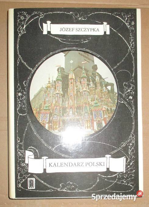 Kalendarz Polski JSzczypka obyczaje tradycja Łódź sprzedam