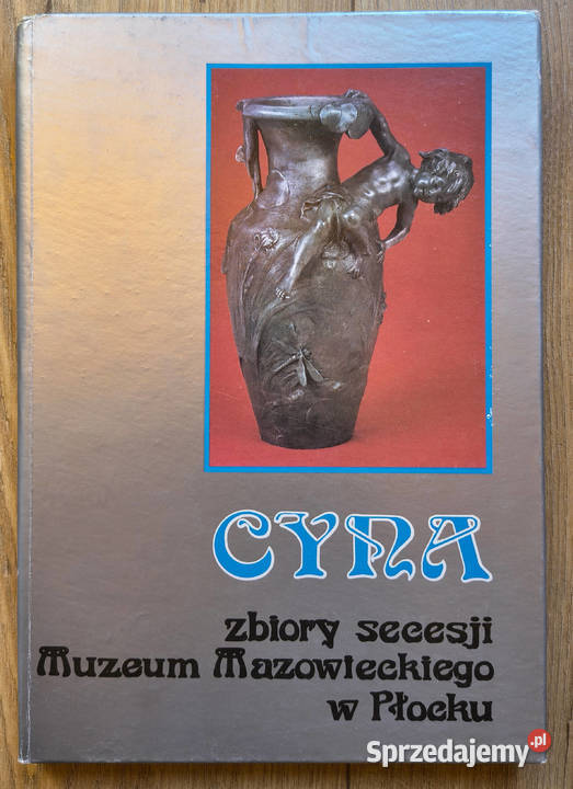 Cyna zbiory secesji Muzeum Mazowieckiego w Sosnowiec sprzedam