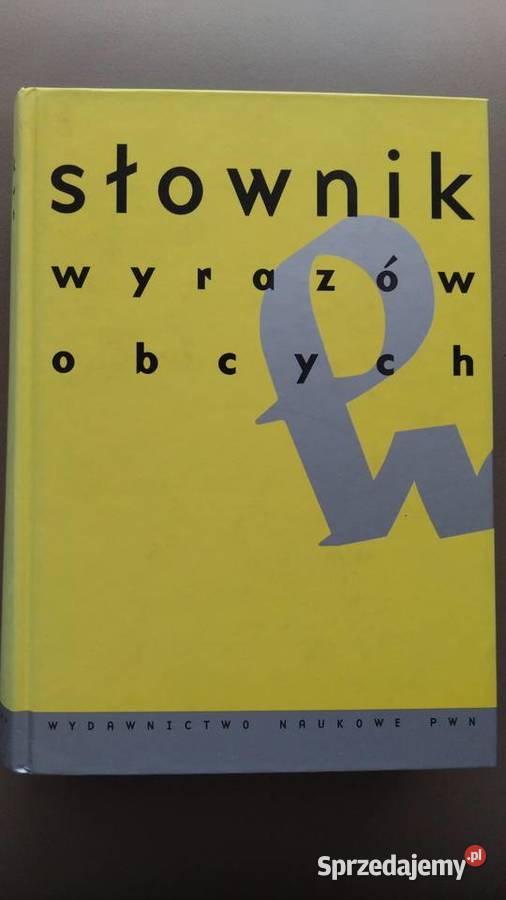Słownik Wyrazów Obcych PWN Warszawa sprzedam
