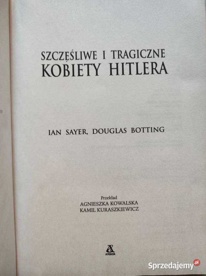 Szczęśliwe i tragiczne kobiety Hitlera Sayer Ian Kielce