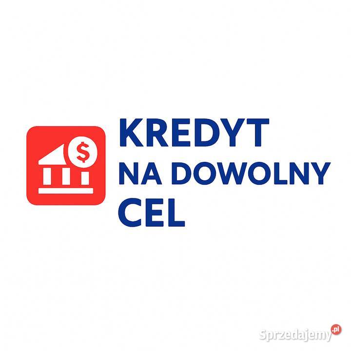 Kredyt gotówkowy na dowolny cel Szybki proces on