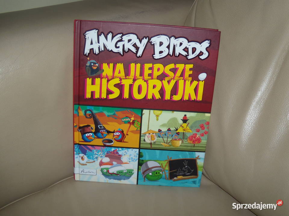 Najlepsze historyjki Angry Birds Książki dla dzieci Warszawa