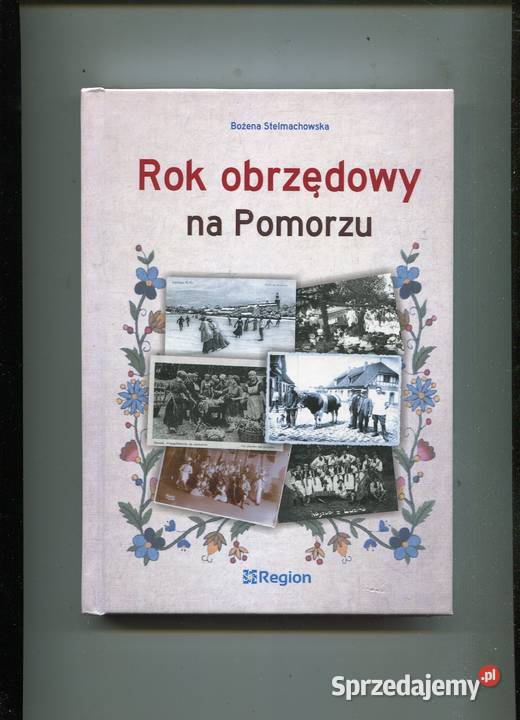 obrzędowy na Pomorzu Bożena Stelmachowska Szczecin