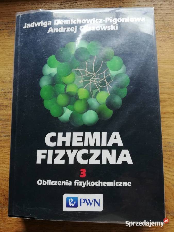 Chemia Fizyczna 3 J DemichowiczPigoniowa A miękka Kraków