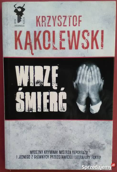 WIDZĘ ŚMIERĆ KĄKOLEWSKI KRZYSZTOF Słupsk sprzedam