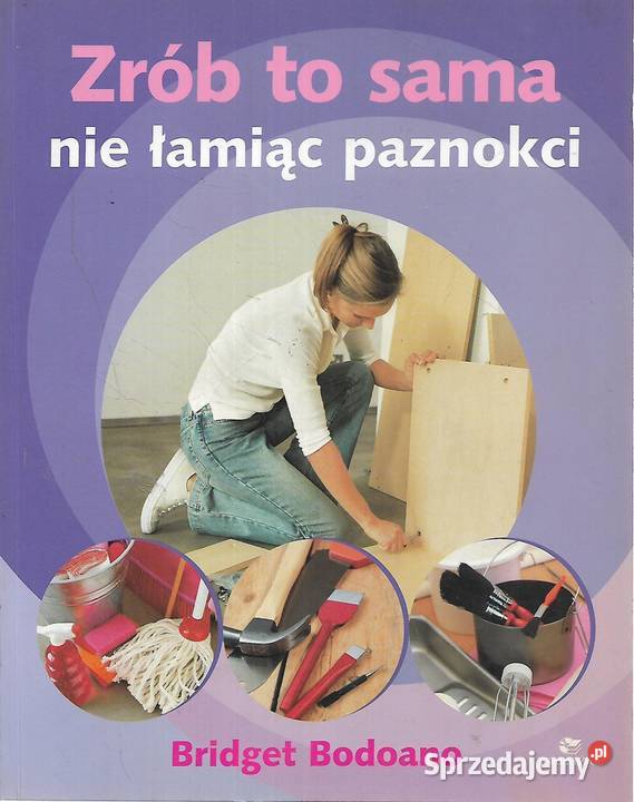 Zrób to sama nie łamiąc paznokci Bridget Bodoano Kętrzyn