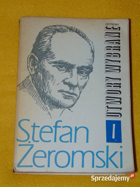 Utwory wybrane Tom I Stefan Żeromski Lublin sprzedam