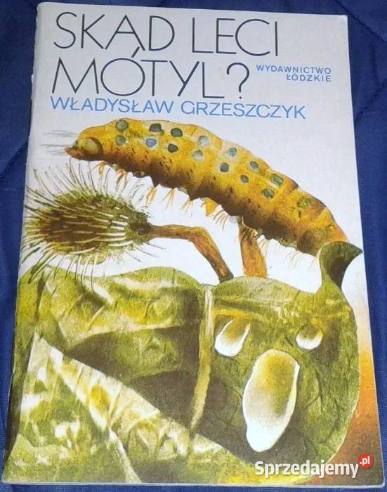 Skąd leci motyl Władysław Grzeszczyk Chełm