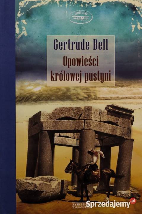 Opowieści królowej pustyni Gertrude Bell Kętrzyn sprzedam