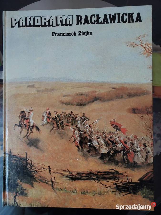 Panorama Racławicka Franciszek Ziejka Poradniki, albumy i reportaże podlaskie Łomża
