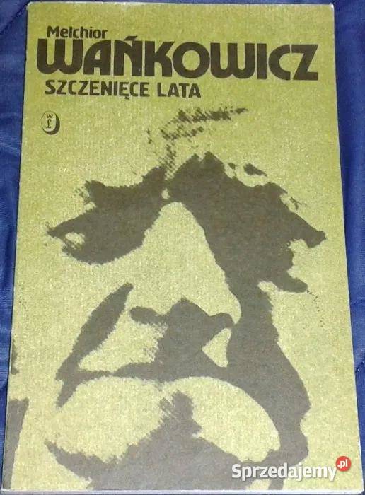 Szczenięce lata Melchior Wańkowicz lubelskie Chełm