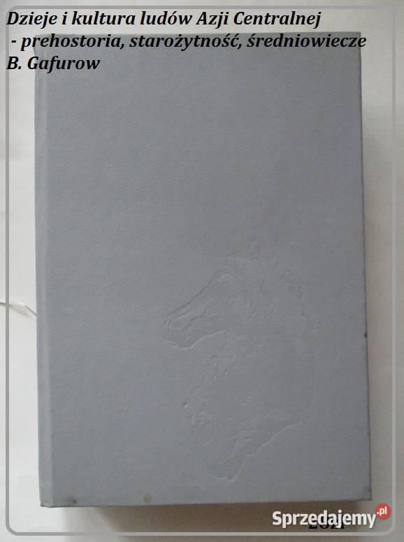 Dzieje i kultura ludów Azji Centralnej Gafurow łódzkie Łódź sprzedam