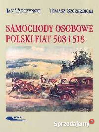 Samochody osobowe Polski Fiat 508 i 518 motoryzacja, transport