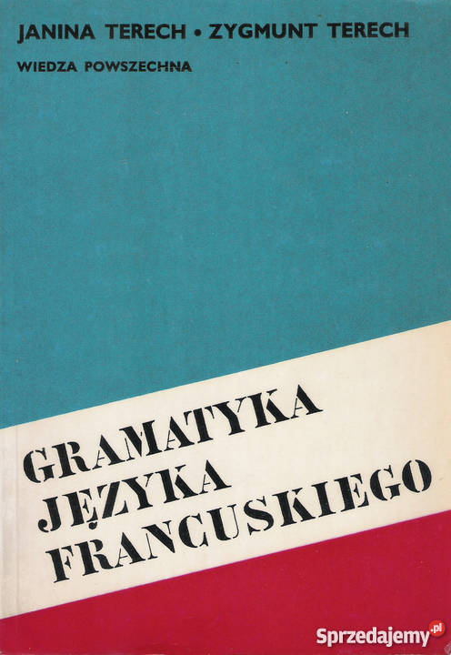 Gramatyka języka francuskiego J Terech Z Terech francuski