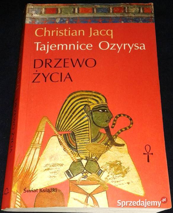 Drzewo życia Tajemnice Ozyrysa Christian Jacq Chełm sprzedam