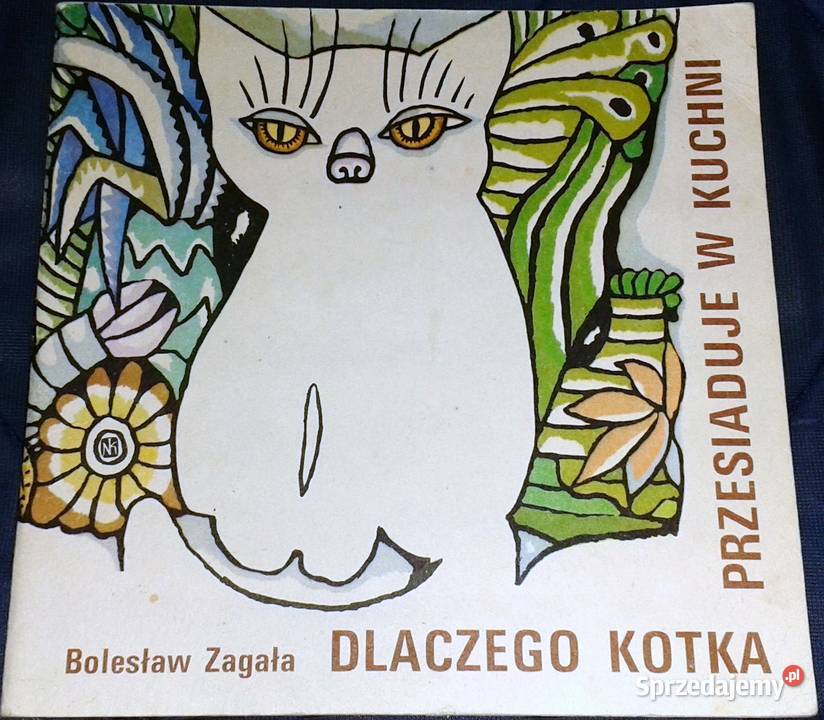Dlaczego kotka przesiaduje w kuchni - Bolesław Zagała