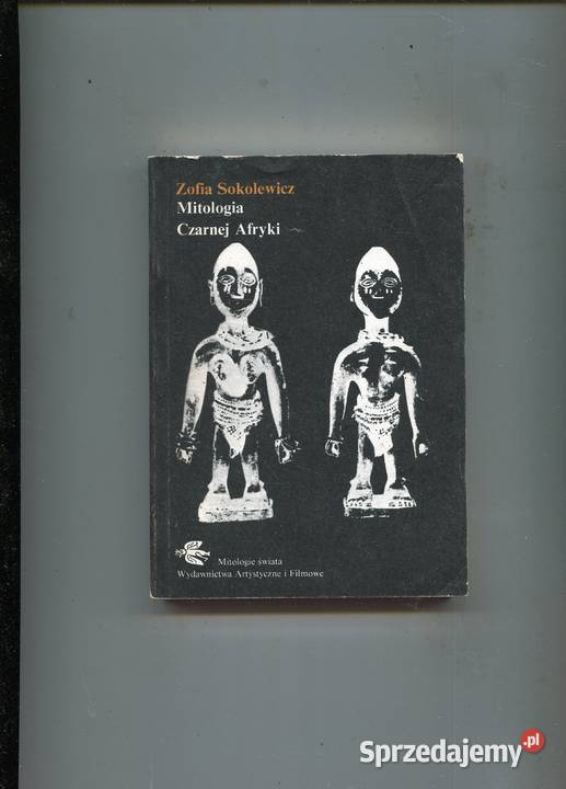 Mitilogia Czarnej Afryki Zofia Sokolewicz miękka Pozostałe Szczecin sprzedam