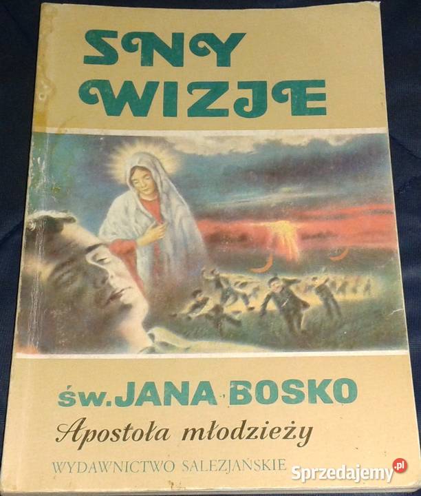 Sny Wizje Św Jana Bosko Apostoła młodzieży Chełm