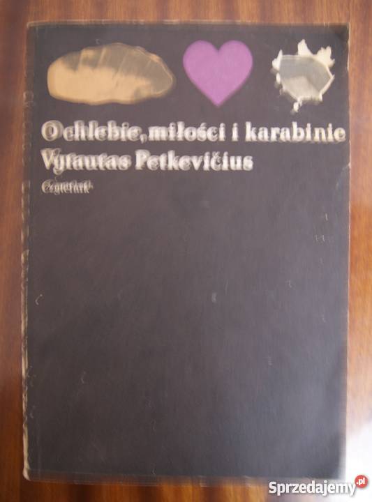 Vytautas Petkevićius O chlebie miłości i Parczew