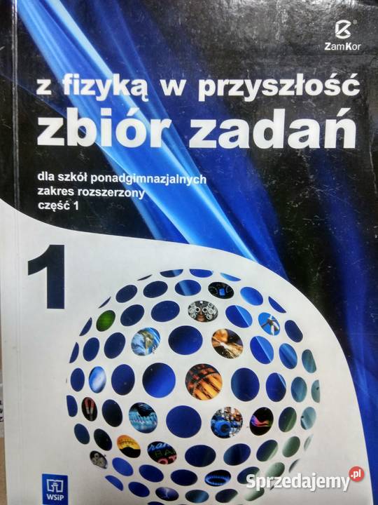 Z fizyką w przyszłość 1 rozszerzenie zbiór zadań Warszawa sprzedam