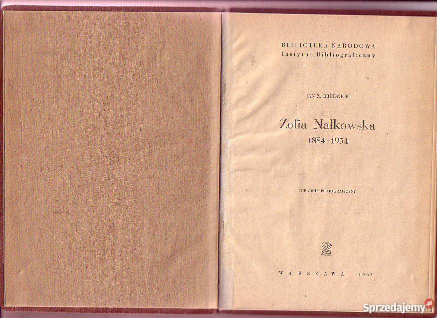 8172 ZOFIA NAŁKOWSKA 1884 1954 JAN Z BRUDNICKI Proza i poezja
