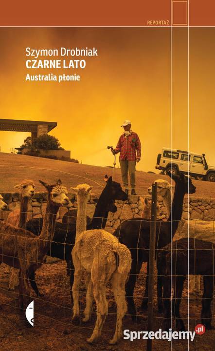 Czarne lato Australia płonie Szymon Drobniak Osięciny