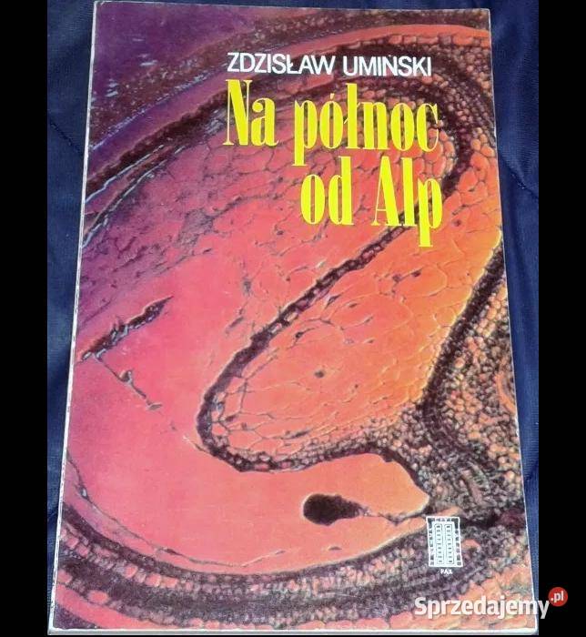 Na północ Alp Zdzisław Umiński Chełm