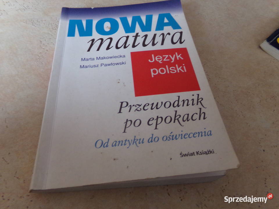 Nowa matura Przewodnik Epokach Antyku do Ełk