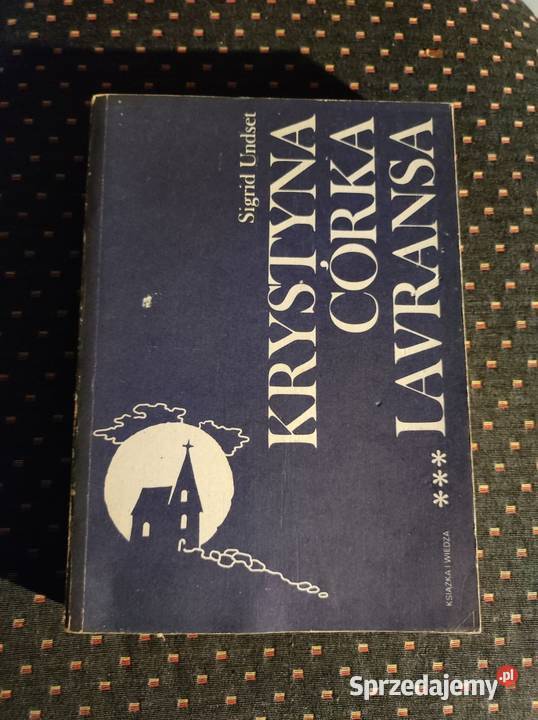 Krystyna córka Lavransa Sigrid Undset tom 23 Rok wydania 1986 Pozostałe Kielce