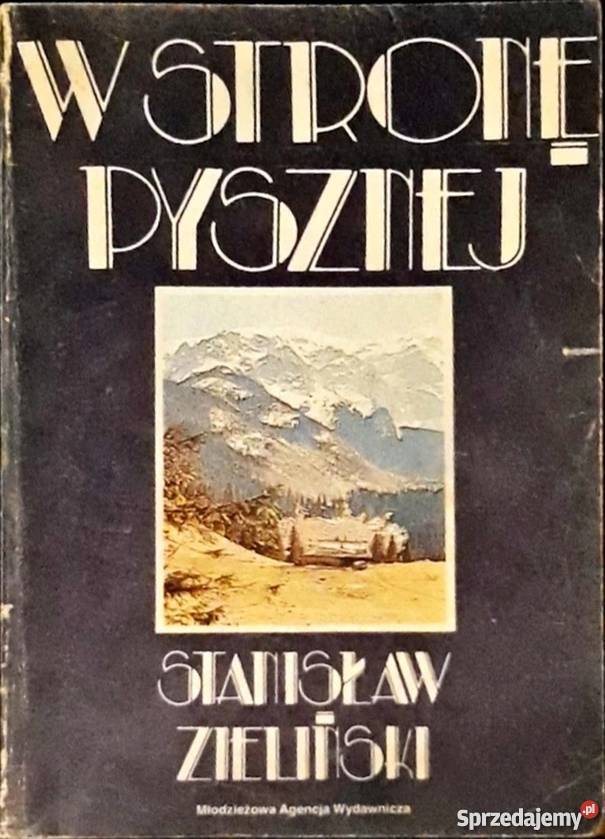 W STRONĘ PYSZNEJ ZIELIŃSKI STANISŁAW Rok wydania 1987 Krosno