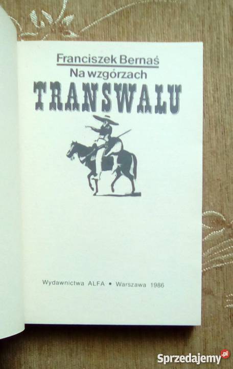 NA WZGÓRZACH TRANSWALU Franciszek BERNAŚ Parczew sprzedam
