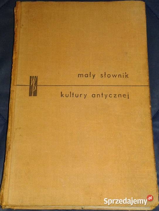 Mały słownik kultury antycznej Grecja Rzym L Chełm