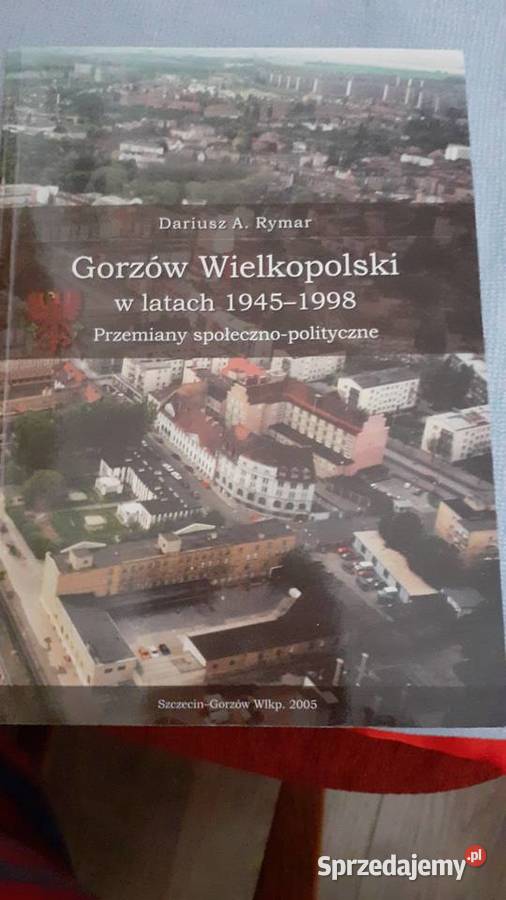 Gorzów Wielkopolski w latch 1945-1998
