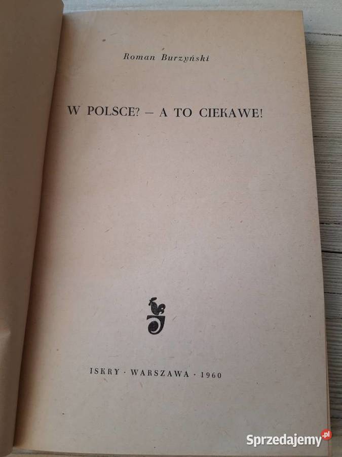 W Polsce A to ciekawe Roman Burzyński ISKRY 1960