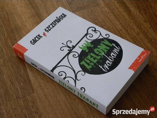 Zielony trabant ASzczepańska K Gacek FA