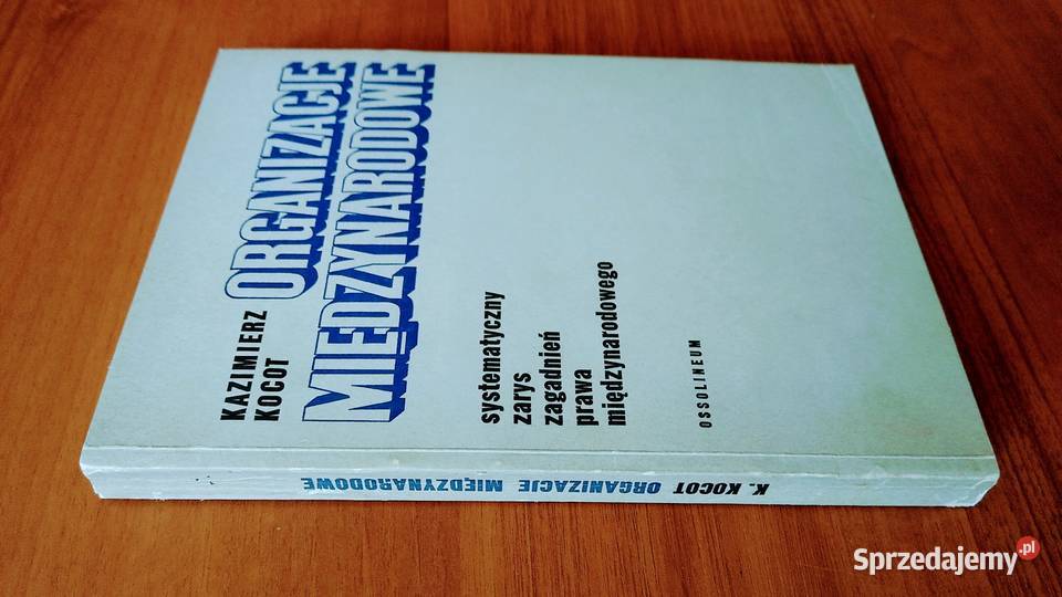 Organizacje międzynarodowe systematyczny zarys politologia, stos. międzynarodowe Gdańsk