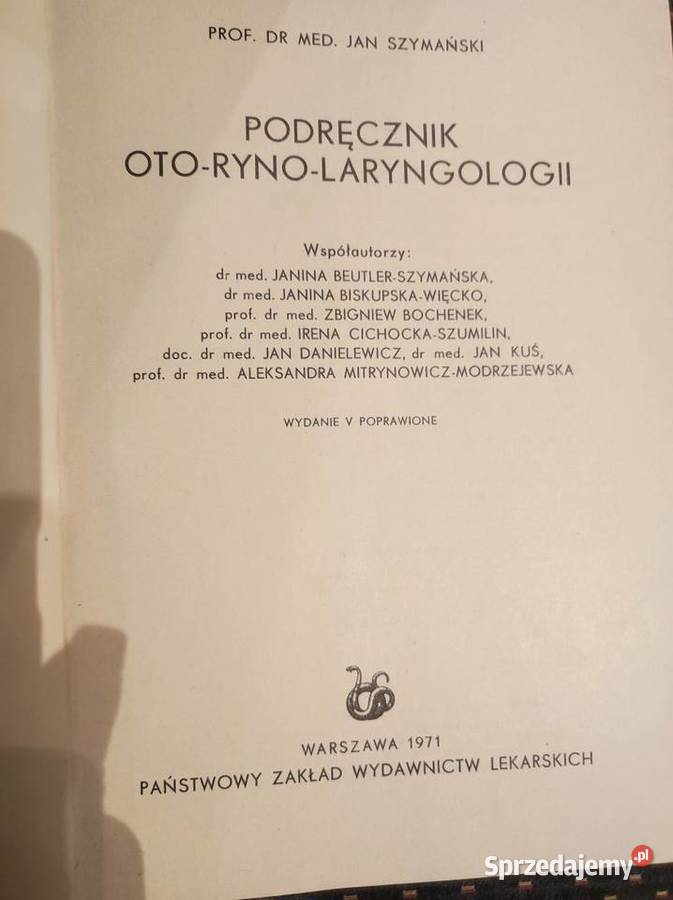 Podręcznik otorynolaryngologii Jan Szymański Rok wydania 1971 świętokrzyskie