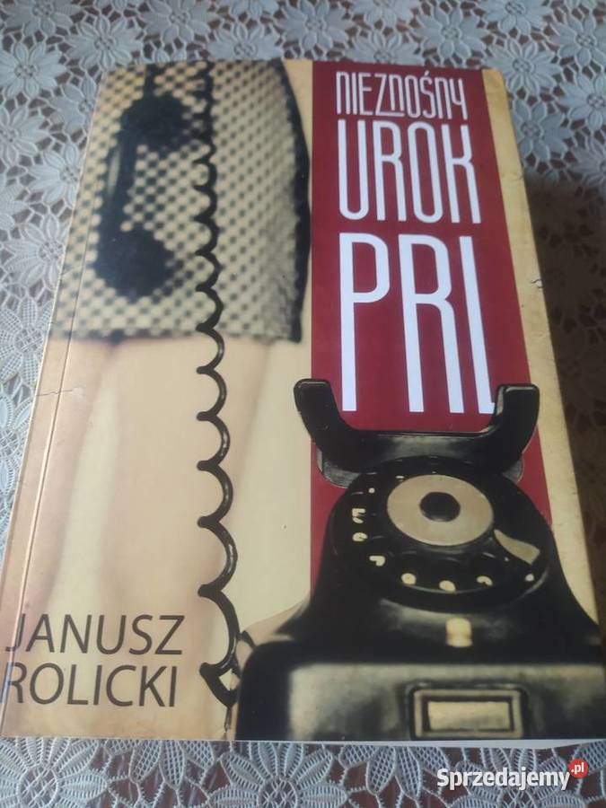Nieznośny urok PRL Janusz Rolicki Kazimierza Wielka