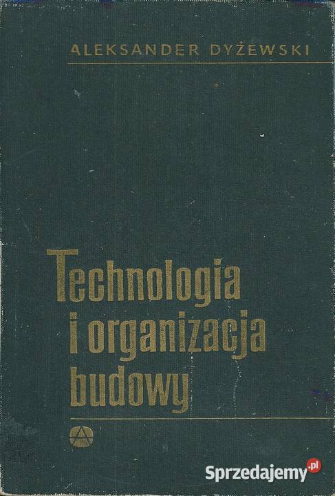 Technologia i organizacja budowy 1965Dyżewski architektura, budownictwo Łódź