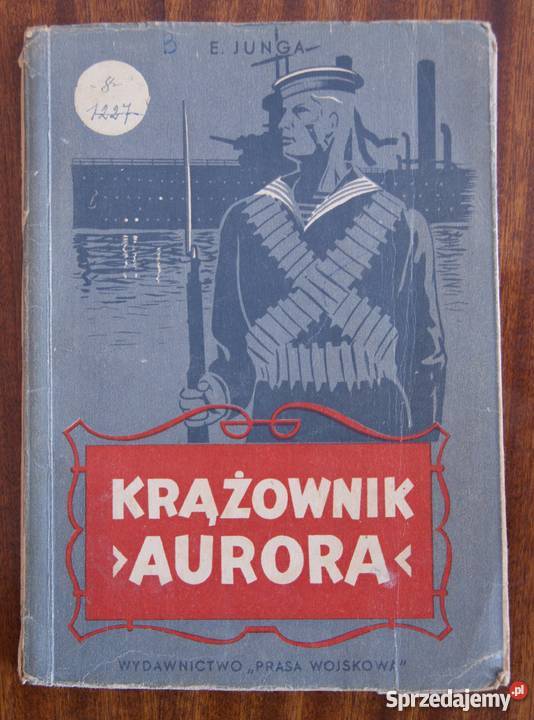 E Junga Krążownik Aurora 1950 Proza i poezja Parczew