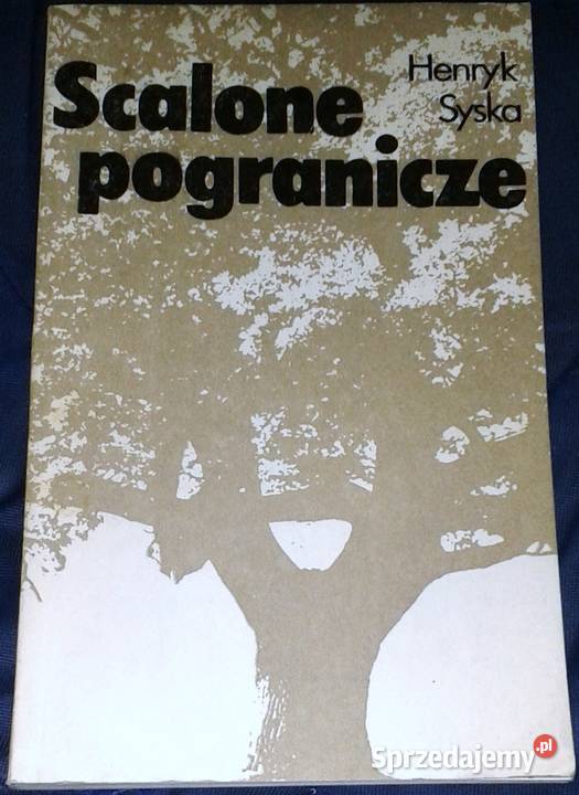 Scalone pogranicze Henryk Syska Chełm sprzedam