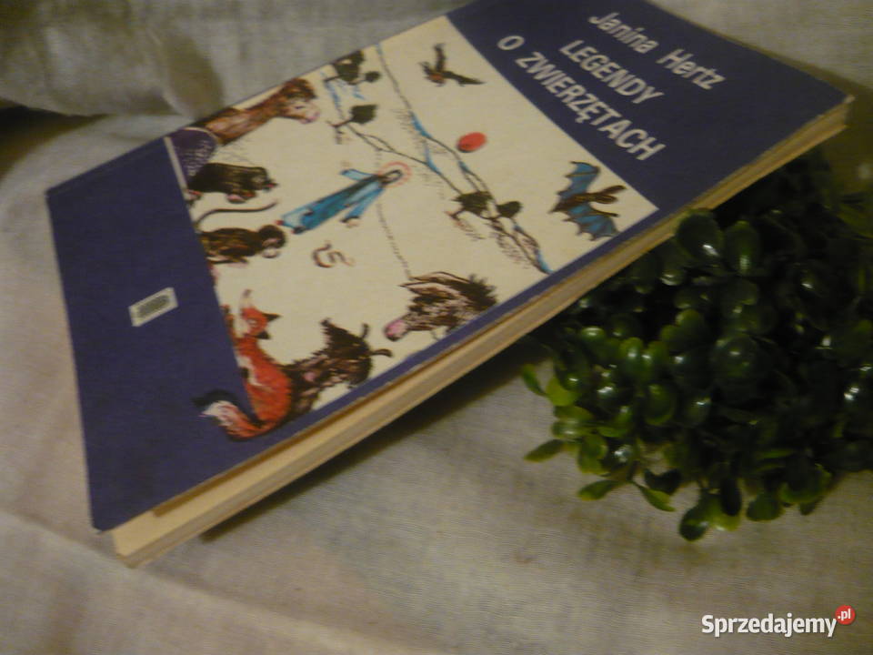 Janina Hertz LEGENDY O ZWIERZĘTACH Baśnie, podania i legendy Bieruń