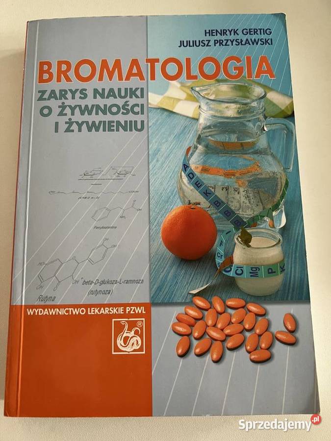 Bromatologia zarys nauki o żywności i żywieniu kujawsko-pomorskie Osięciny