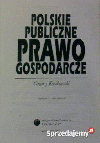 Polskie Publiczne Prawo Gospodarcze Kosikowski miękka Łódź