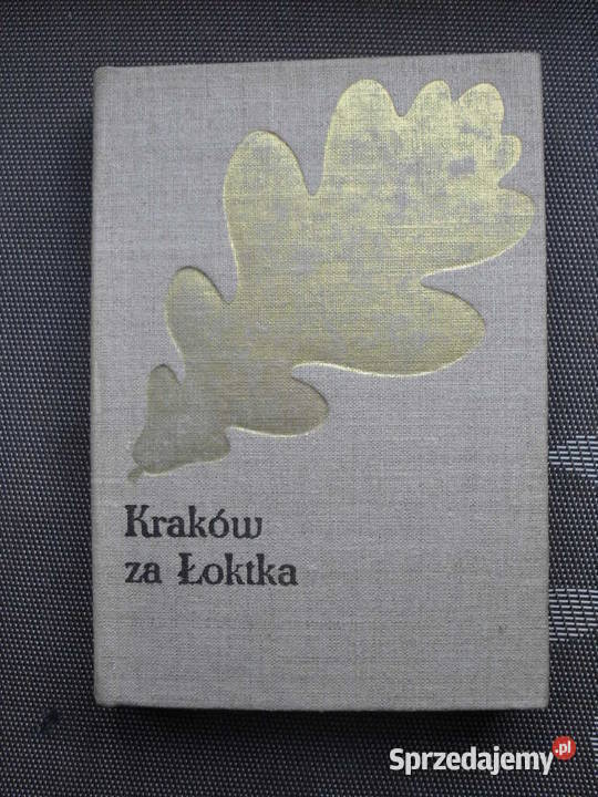 Kraków za Łoktka - Józef Ignacy Kraszewski