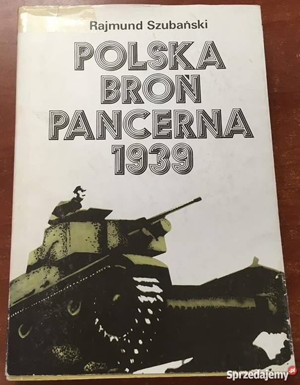 POLSKA BROŃ PANCERNA 1939 SZUBAŃSKI RAJMUND Chełm sprzedam